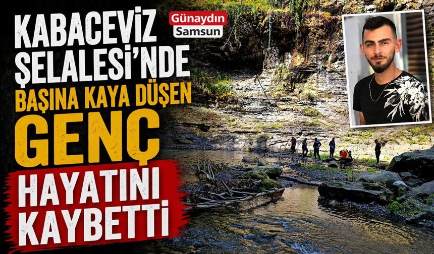 Kabaceviz Şelalesi’nde Başına Kaya Düşen Genç Hayatını Kaybetti