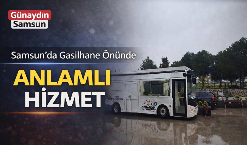 Samsun’da Gasilhane Önünde Anlamlı Hizmet