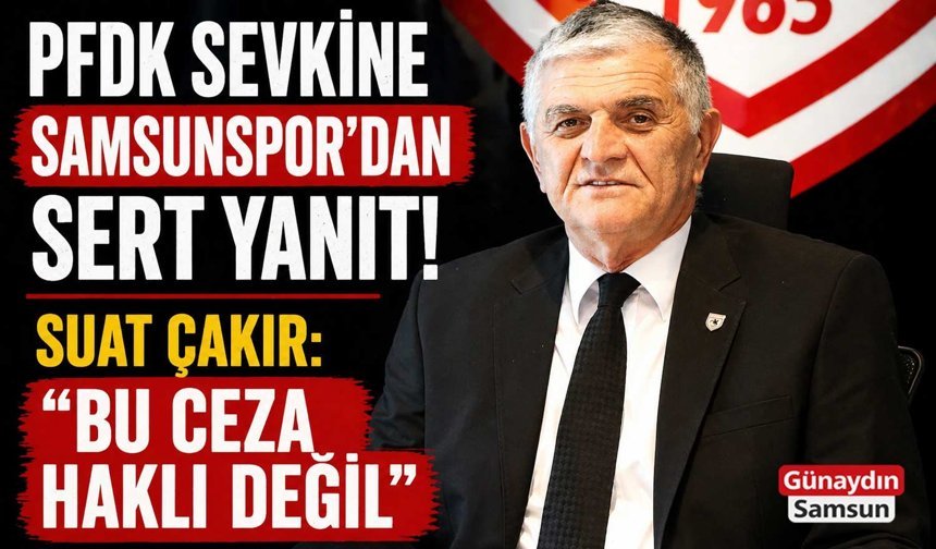Suat Çakır: Bu Ceza Haklı Değil