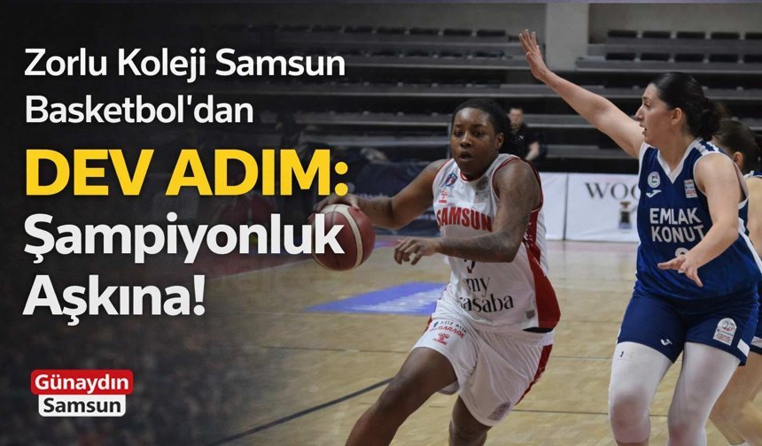 Zorlu Koleji Samsun Basketbol'dan Dev Adım