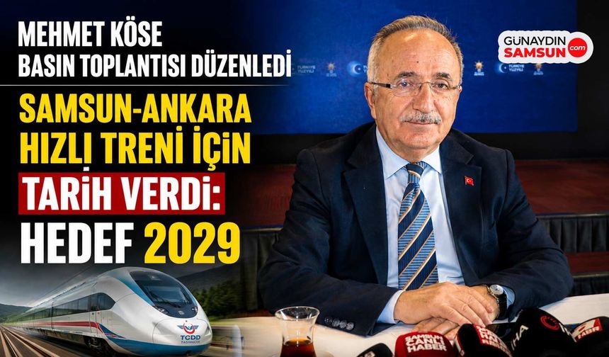 Samsun-Ankara Hızlı Treni İçin Tarih Verildi: Hedef 2029
