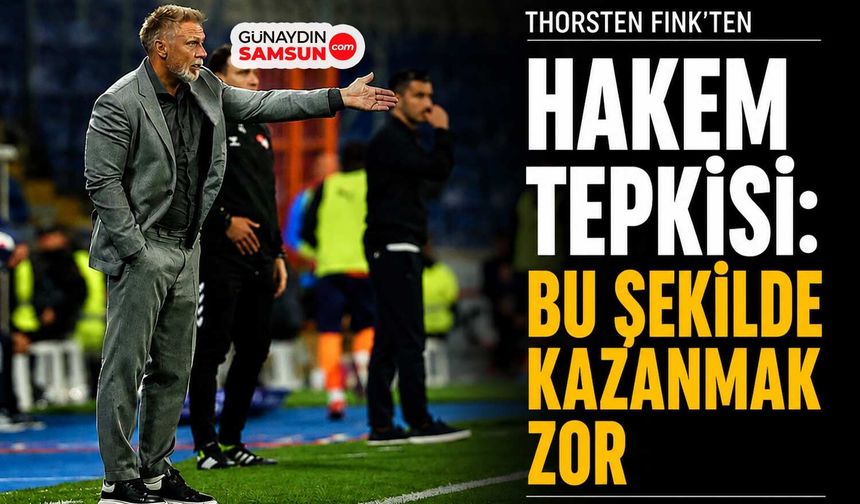Thorsten Fink’ten Hakem Tepkisi: Bu Şekilde Kazanmak Zor