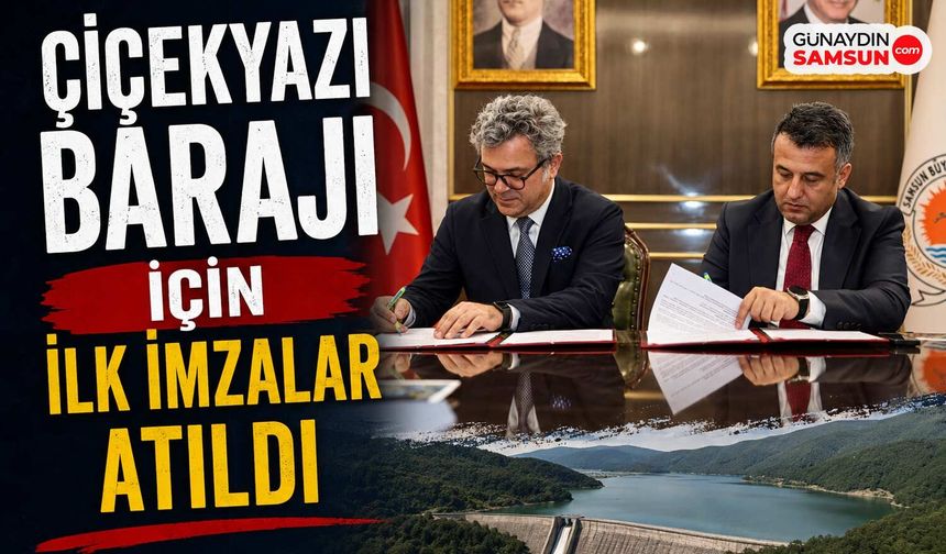 Çiçekyazı Barajı İçin İlk İmzalar Atıldı