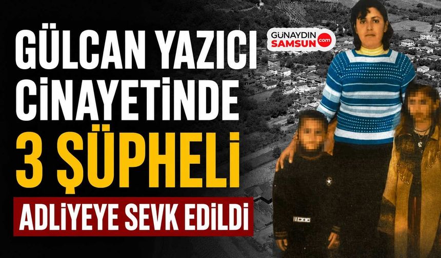 Gülcan Yazıcı'nın Faili Meçhul Dosyasında Önemli Gelişme