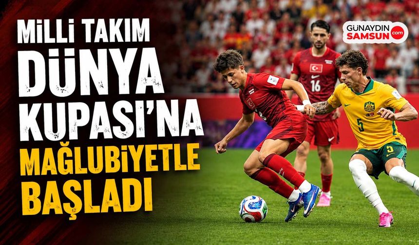 Milli Takım Dünya Kupası'na Mağlubiyetle Başladı