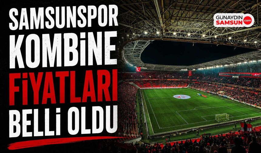 Samsunspor Kombine Fiyatları Belli Oldu