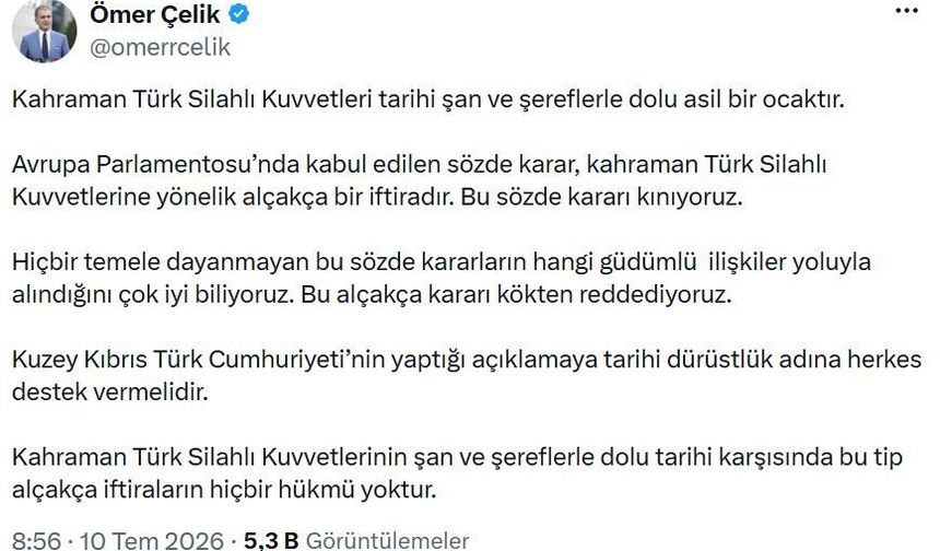 Ömer Çelik: Türk Silahlı Kuvvetleri'ne yönelik sözde kararı kınıyoruz