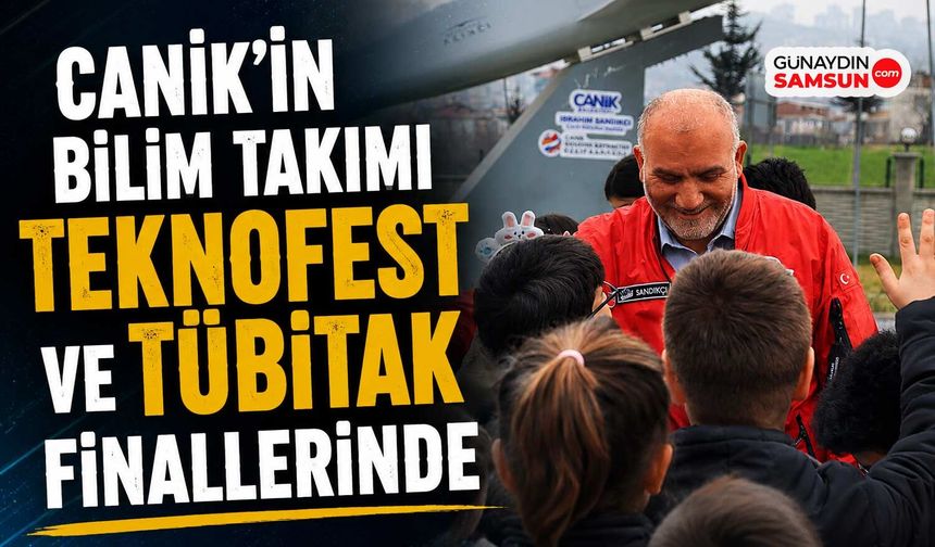 Canik'in Bilim Takımı TEKNOFEST ve TÜBİTAK Finallerinde