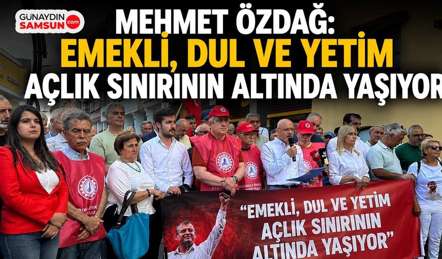 Mehmet Özdağ: Emekli, Dul ve Yetim Açlık Sınırının Altında Yaşıyor