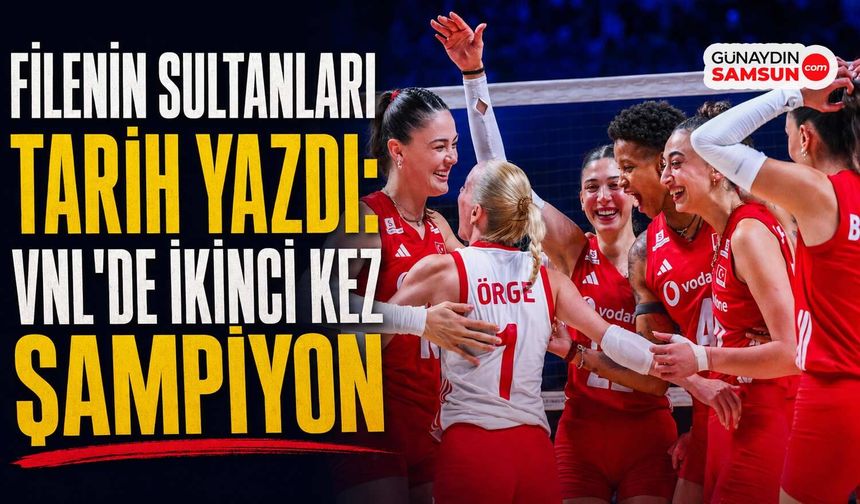 Filenin Sultanları Tarih Yazdı: VNL'de İkinci Kez Şampiyon