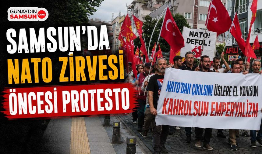 Samsun'da NATO Protestosu: NATO Türkiye İçin Tehdit