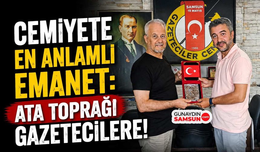 Cemiyete En Anlamlı Emanet: Ata Toprağı Gazetecilere!