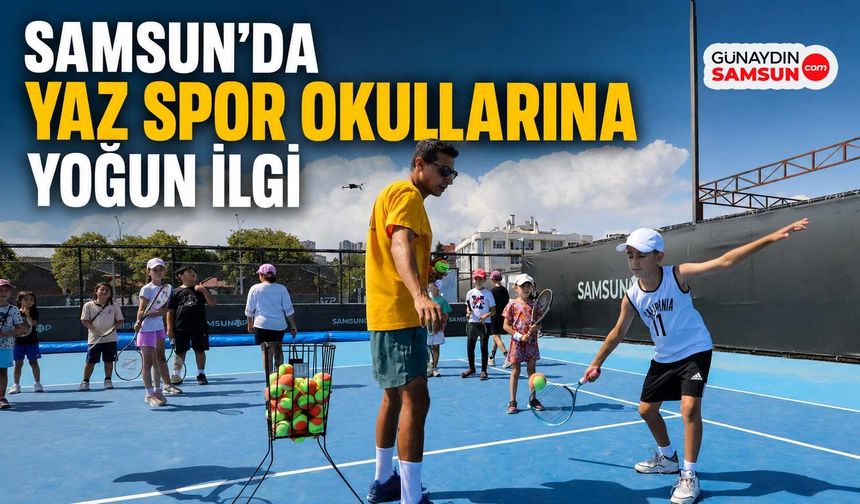 Samsun’da 11 Branşta Ücretsiz Yaz Spor Okulu