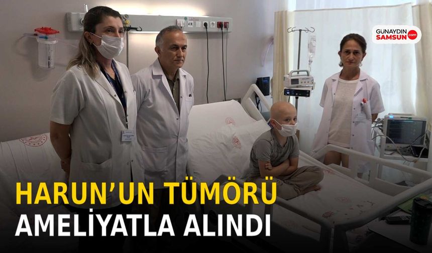 Samsun’da 7 Yaşındaki Harun’un Tümörü Ameliyatla Alındı