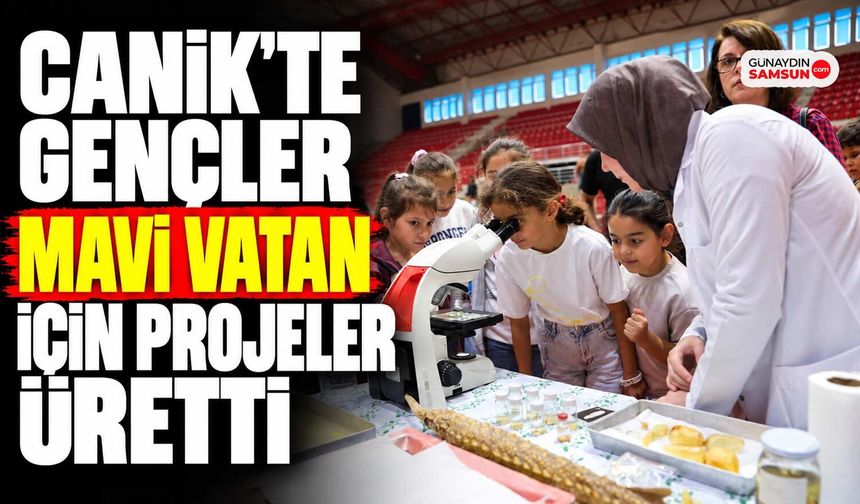 Canik’te Gençler Mavi Vatan İçin Projeler Üretti