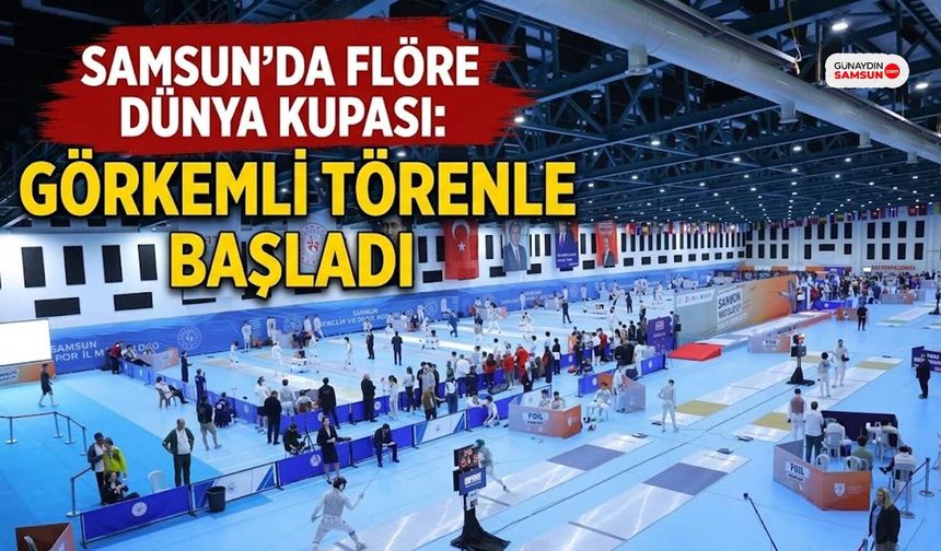 Flöre Dünya Kupası Samsun'da Görkemli Törenle Başladı