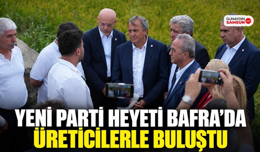 Yeni Parti Heyeti Bafra’da Üreticilerle Buluştu