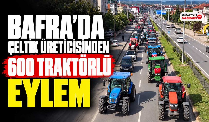 Bafra’da Çeltik Üreticisinden 600 Traktörlü Eylem