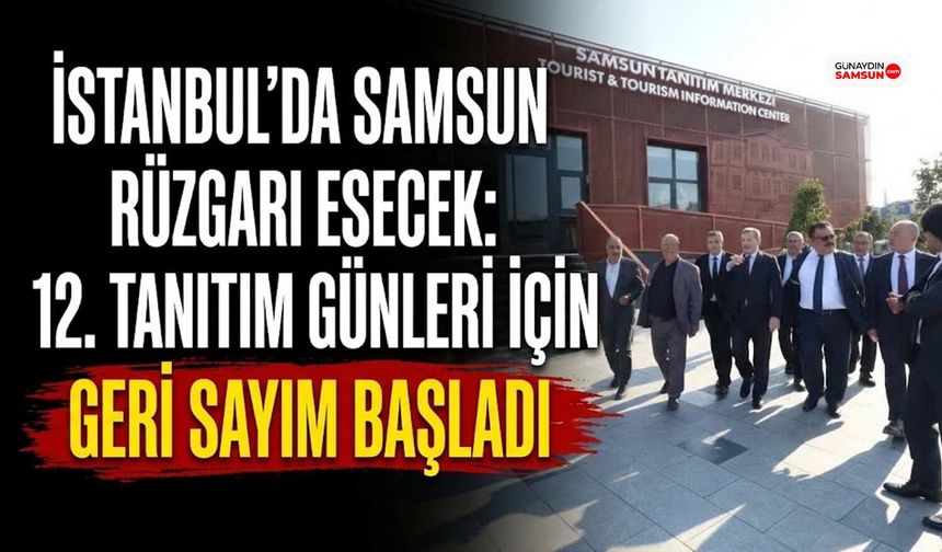 İstanbul'da Samsun Rüzgarı Esecek