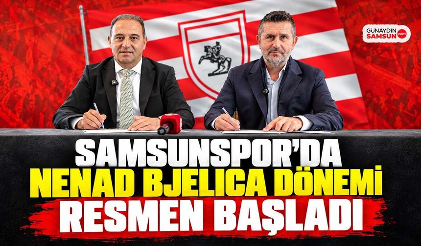 Samsunspor Nenad Bjelica İle Resmi Sözleşmeyi İmzaladı