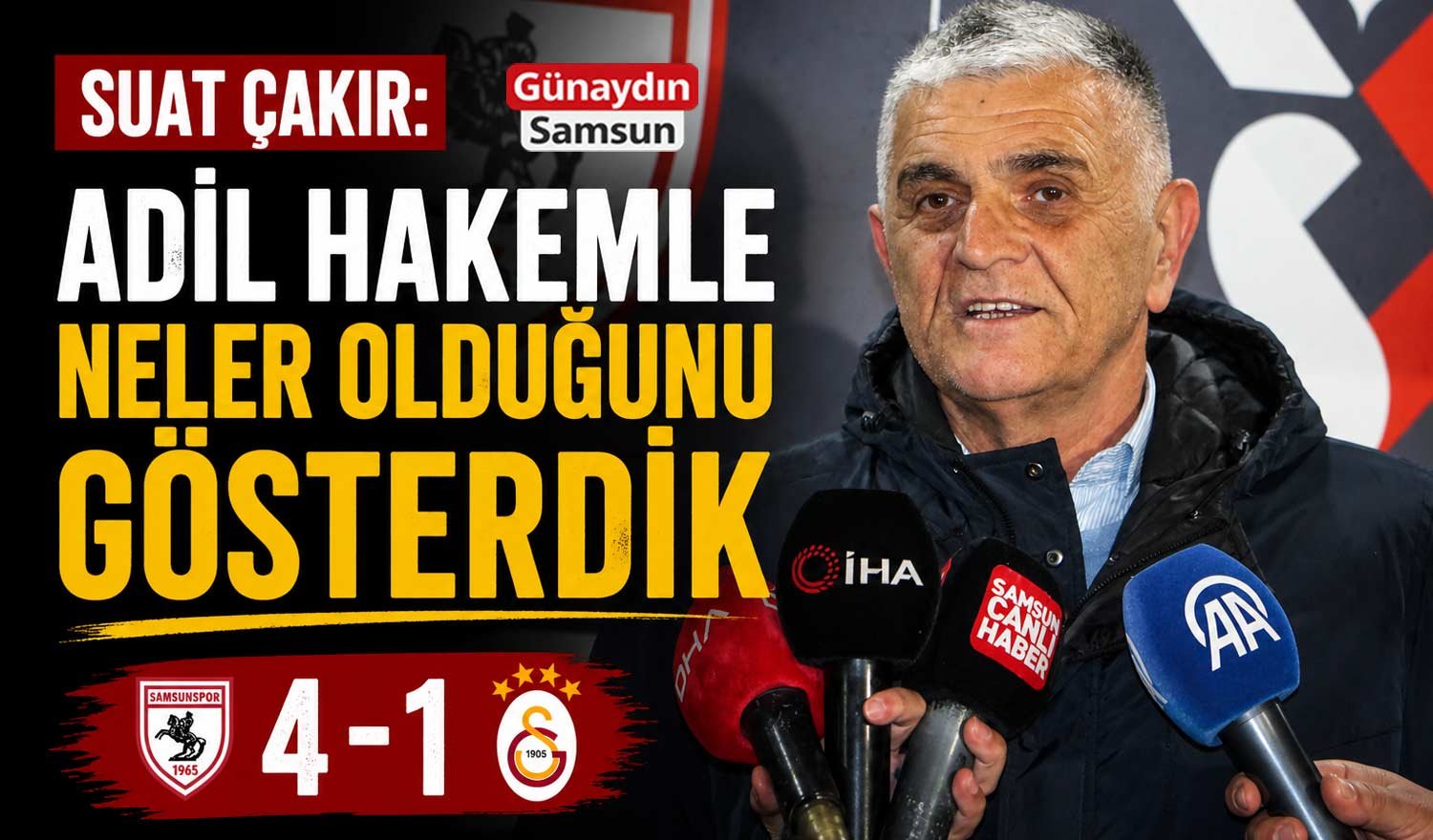 Suat Cakir Samsunspor Galatasaray Aciklama 1